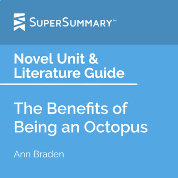 Preview of The Benefits of Being an Octopus Novel Unit & Literature Guide