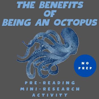 Preview of The Benefits of Being an Octopus, Pre-Reading, Octopus Research Activity