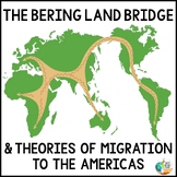 The Bering Land Bridge - Theories of Migrating to the Americas