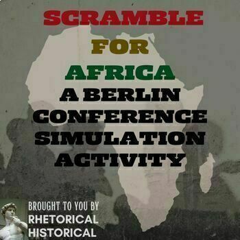 Preview of The Berlin Conference Simulation - Scramble for Africa Activity - Imperialism