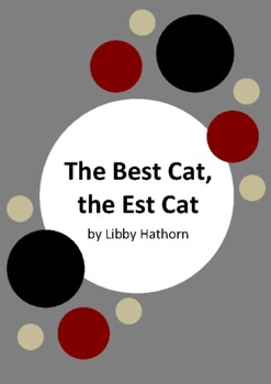 The Best Cat, the Est Cat by Libby Hathorn - 6 Worksheets - State ...