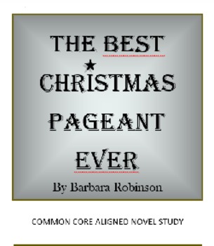 Preview of THE BEST CHRISTMAS PAGEANT EVER NOVEL STUDY COMMON CORE ALIGNED