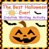 The Best Halloween Ever! Creative Writing Activity