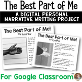 The Best Part of Me DIGITAL Writing Project for Google Classroom- Grades 2-6