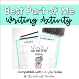 The Best Part of Me Writing Activity (W/ Digital Version)