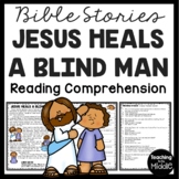 The Bible Story of Jesus Heals a Blind Man Reading Compreh