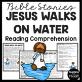 The Bible Story of Jesus Walks on Water Reading Comprehens