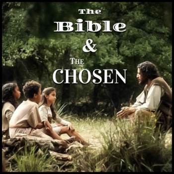 Preview of The Bible and The Chosen
