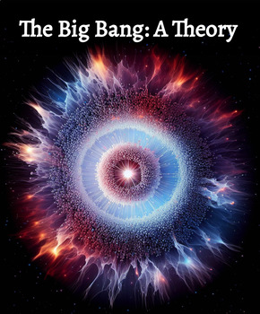 Preview of The Big Bang: A Theory