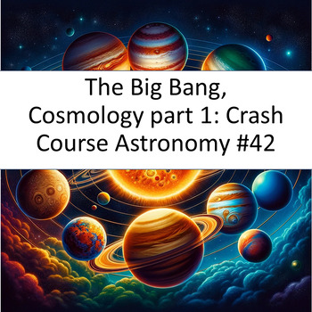 Preview of The Big Bang, Cosmology part 1: Crash Course Astronomy #42 Google Forms™ NO-PREP