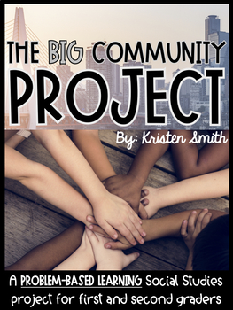 Preview of The Big Community Project- a Project-Based Learning Social Studies Unit