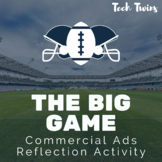 The Big Game Commercial Ads Reflection Activity (Super Bowl)