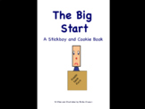 The Big Start: A Stickboy and Cookie Book