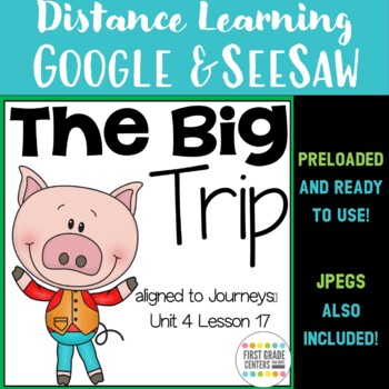 Preview of The Big Trip Journeys 1st Grade Unit 4 Lesson 17 Google Slides Seesaw Digital