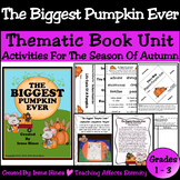 Biggest Pumpkin Ever: 1st, 2nd, 3rd Thematic Book Unit Oct