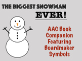 The Biggest Snowman Ever: AAC Book Companion Featuring Boa