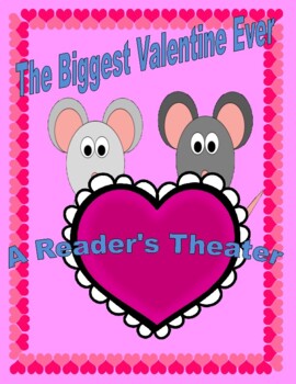 Preview of The Biggest Valentine Ever  --  A Reader's Theater