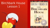 The Birchbark House (Lessons 1, 2, 3, 4, 5)