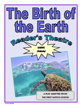 Preview of The Birth of the Earth (First Nation Legend - Reader's Theatre)