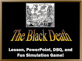 Preview of The Black Death: Lesson, DBQ, PowerPoint, and Fun Game!