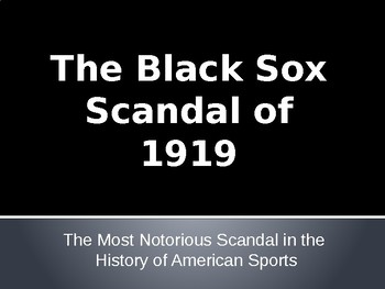 The Black Sox Scandal of 1919 by Lessons for Marketing and Entrepreneurship