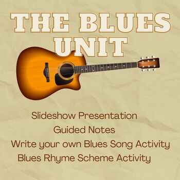 Preview of The Blues Unit (slideshow, guided notes, and two worksheets activities!)