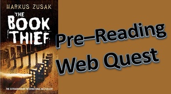 Preview of The Book Thief by Markus Zusak: Pre-reading Activity Web Quest