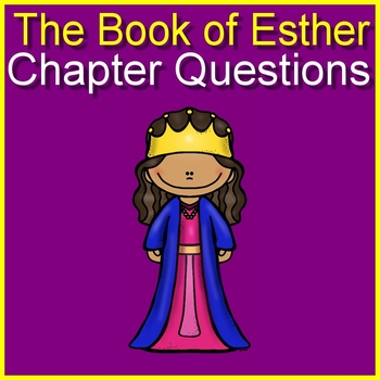 Preview of The Book of Esther Chapter Questions: Google Ready Book of Esther Bible Study