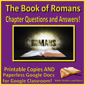 Preview of The Book of Romans Bible Study - Chapter Questions: Printable & Google Docs