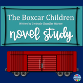 The Boxcar Children {A Complete Novel Study Unit}