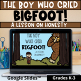 The Boy Who Cried Bigfoot Classroom Guidance Lesson on Honesty