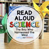The Boy Who Harnessed The Wind READ ALOUD SCIENCE™ Activity