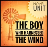 The Boy Who Harnessed the Wind -- Novel Unit