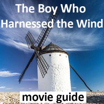 Preview of The Boy Who Harnessed the Wind Movie Questions ANSWERS | MOVIE GUIDE Worksheet