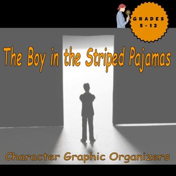 Preview of The Boy in the Striped Pajamas, Character Graphic Organizers, Novel Study