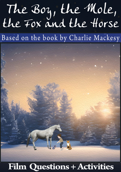 Preview of The Boy, the Mole, the Fox and the Horse Movie Guide + Activities | Ans Key Inc