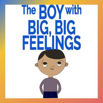 The Boy With Big, Big Feelings - (the Big, Big) By Britney Winn