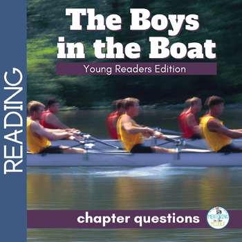 Preview of The Boys in the Boat - Reading Comprehension Questions - Young Readers' Edition