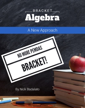 Preview of Bracket Algebra: Lesson 8 - The Bracket Method (No more PEMDAS)