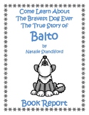 Balto, The Bravest Dog Who Ever Lived, The True Story Of B