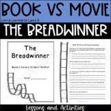 The Breadwinner Book vs Movie Media Literacy Unit with act