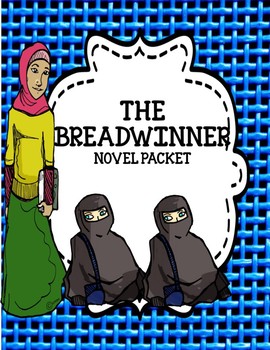 Preview of The Breadwinner by Deborah Ellis - Novel Unit Bundle Print and Paperless