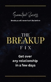 The Breakup Fix - Get over any relationship in a few days