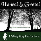 The Brothers Grimm - Hansel and Gretel | Audio Story