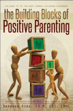 The Building Blocks of Positive Parenting
