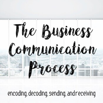 Preview of The Business Communication Process