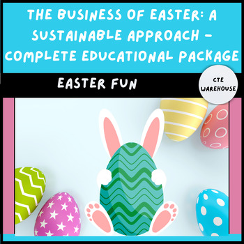 Preview of The Business of Easter: A Sustainable Approach - Complete Educational Package