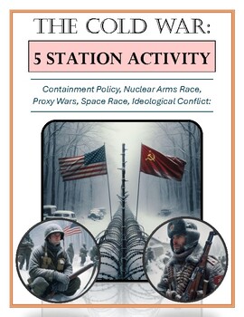 Preview of The COLD WAR: 5 STATION ACTIVITY: Containment, Nuclear Arms Race, and Much More!