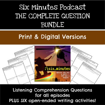 Preview of The COMPLETE Six Minutes Podcast Bundle-Comprehension Questions for Season 1 & 2