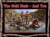 The California Gold Rush And You